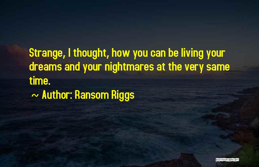 Ransom Quotes By Ransom Riggs