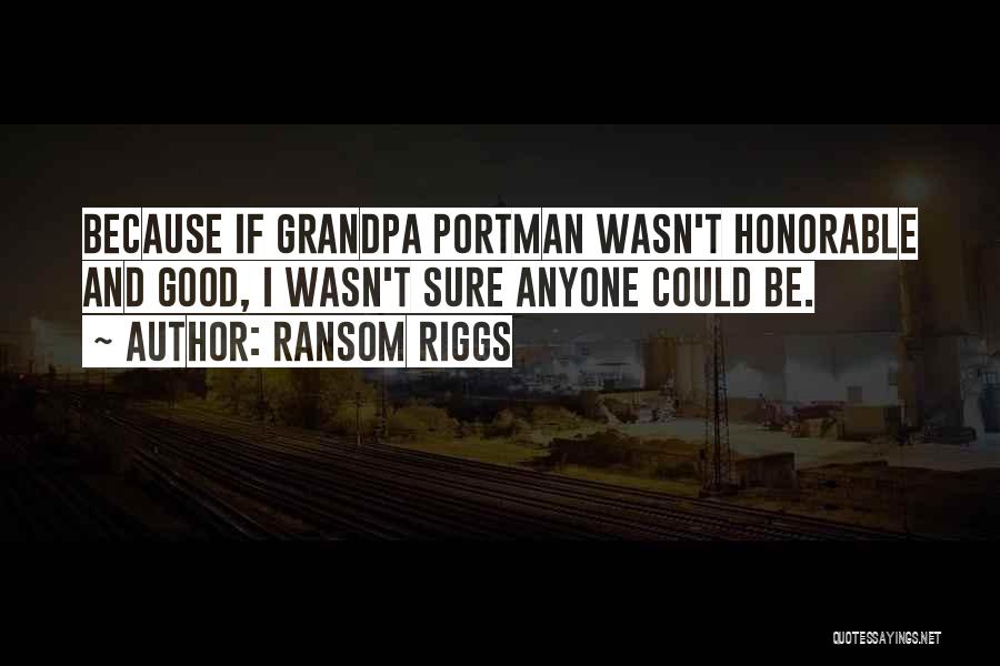 Ransom Quotes By Ransom Riggs