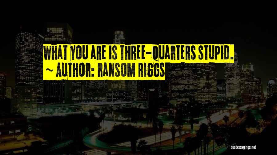 Ransom Riggs Quotes 1875604