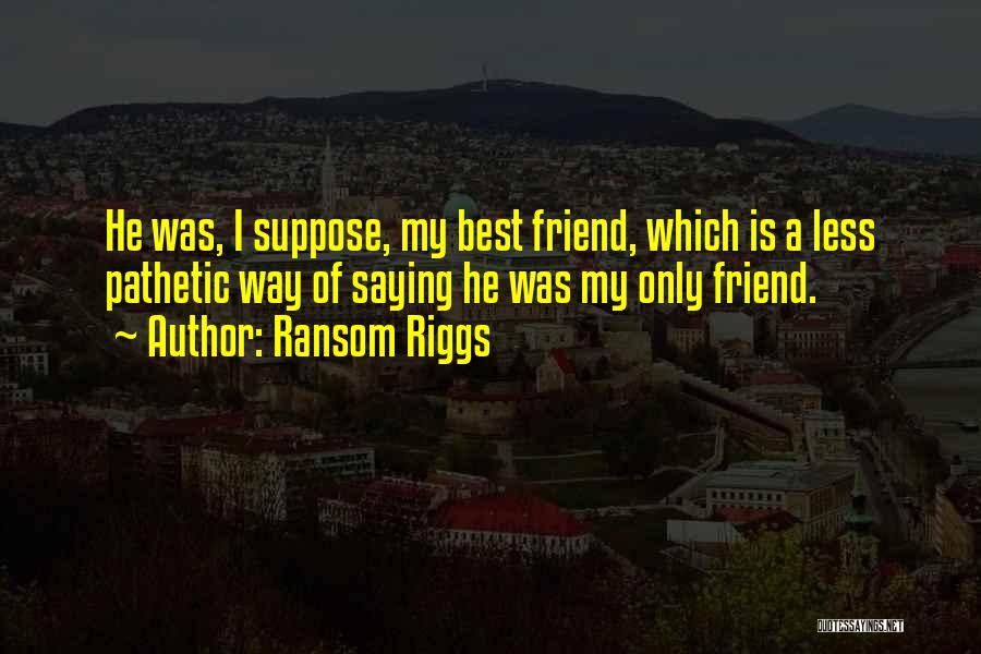 Ransom Riggs Quotes 2044566