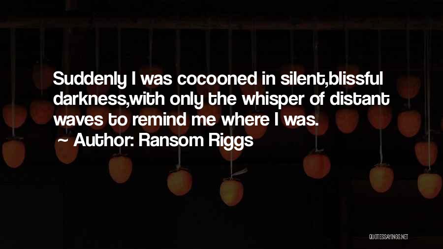 Ransom Riggs Quotes 528841