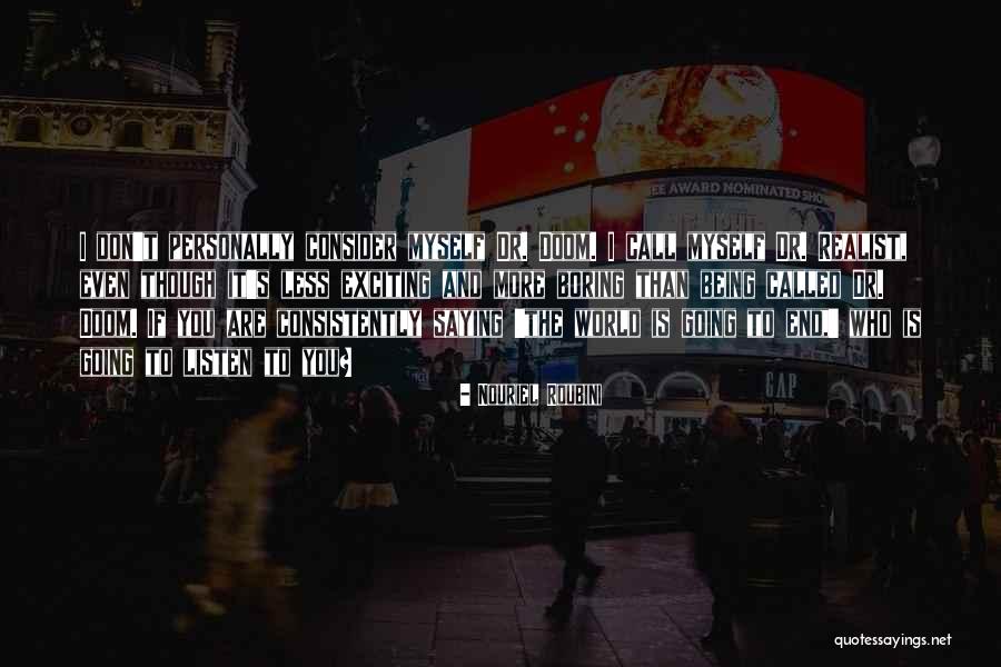 Ranston Quotes By Nouriel Roubini Ranston Quotes By Nouriel Roubini