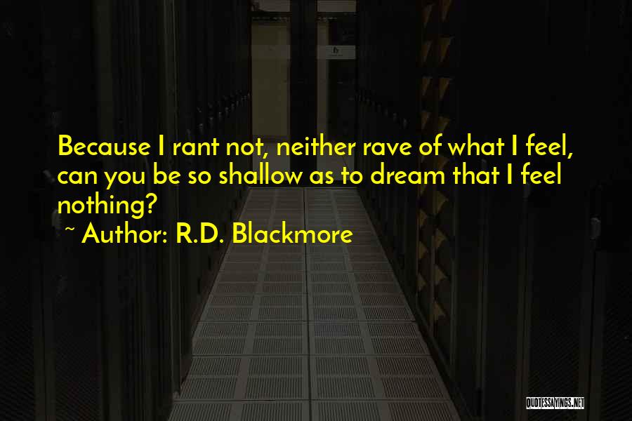 Rant And Rave Quotes By R.D. Blackmore