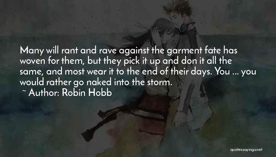 Rant And Rave Quotes By Robin Hobb