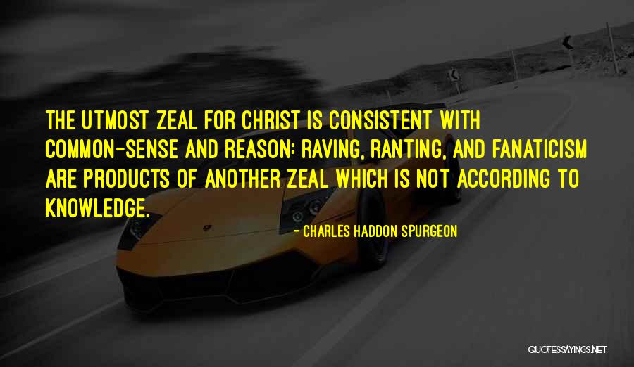 Ranting Quotes By Charles Haddon Spurgeon Ranting Quotes By Charles Haddon Spurgeon