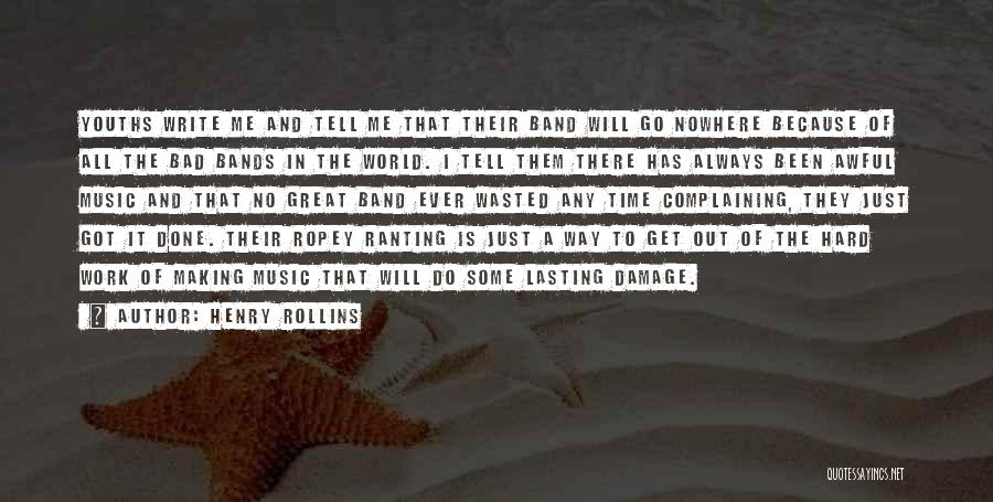 Ranting Quotes By Henry Rollins