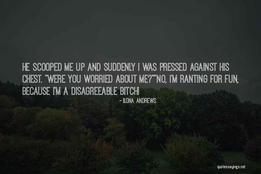 Ranting Quotes By Ilona Andrews Ranting Quotes By Ilona Andrews