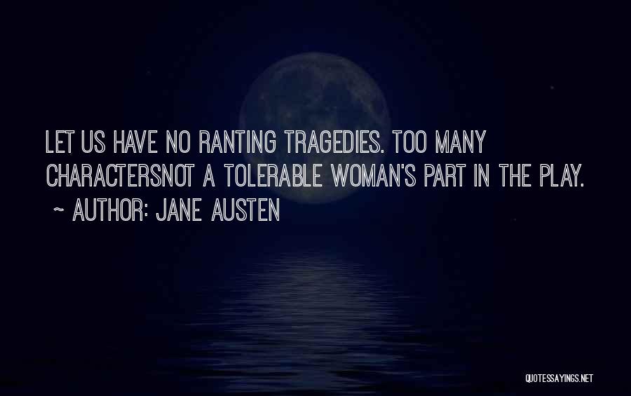 Ranting Quotes By Jane Austen