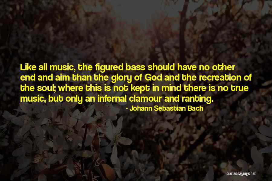 Ranting Quotes By Johann Sebastian Bach