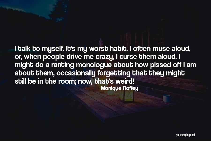 Ranting Quotes By Monique Roffey