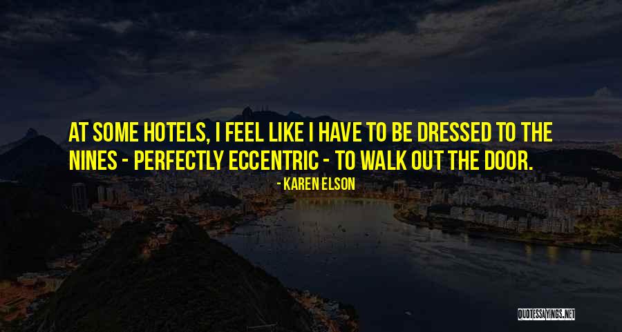 Rantings Quotes By Karen Elson Rantings Quotes By Karen Elson
