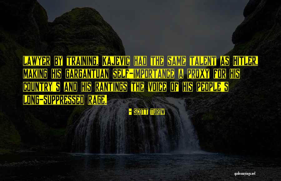 Rantings Quotes By Scott Turow Rantings Quotes By Scott Turow