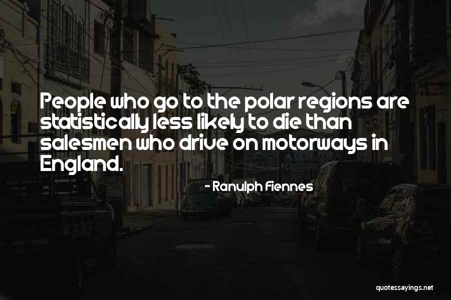 Ranulph Quotes By Ranulph Fiennes Ranulph Quotes By Ranulph Fiennes