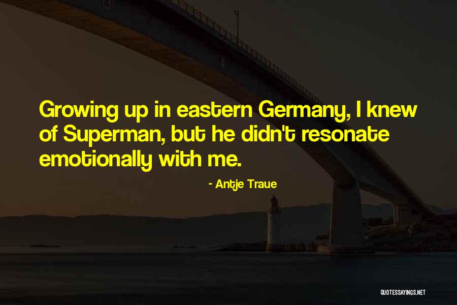 Ranuras Quotes By Antje Traue Ranuras Quotes By Antje Traue