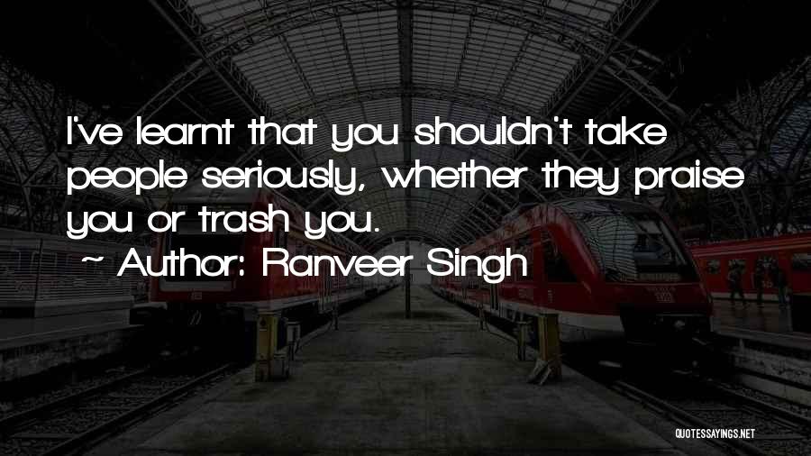 Ranveer Singh Quotes 422697