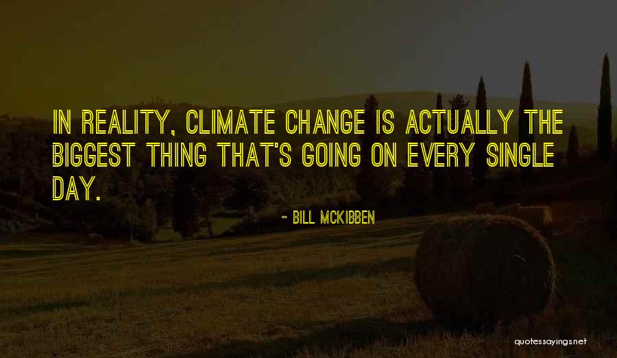 Raodenobrivi Quotes By Bill McKibben Raodenobrivi Quotes By Bill McKibben