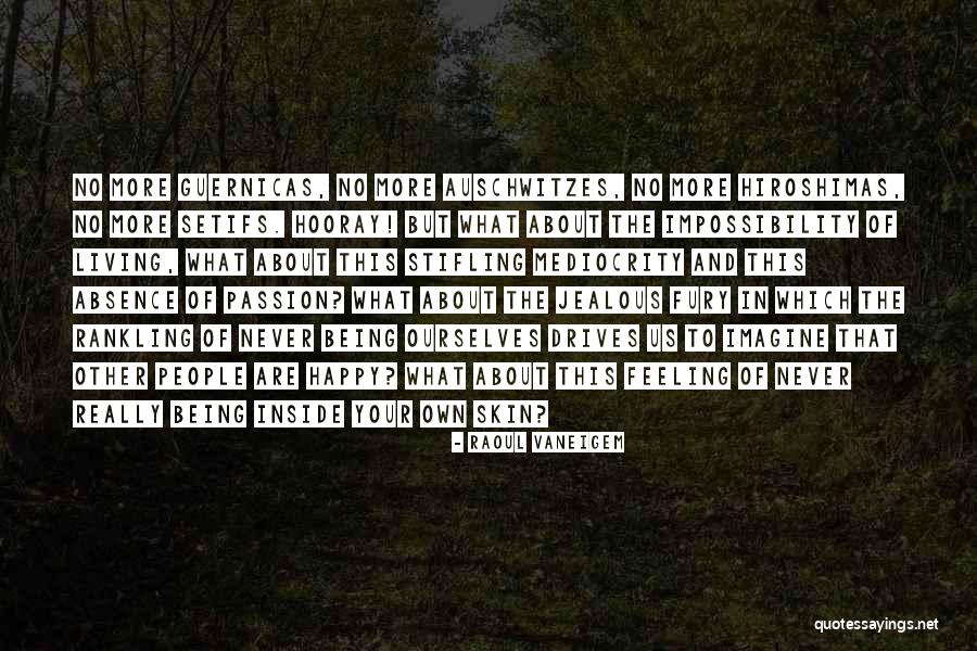 Raoul Vaneigem Quotes 2101582 Raoul Vaneigem Quotes 2101582