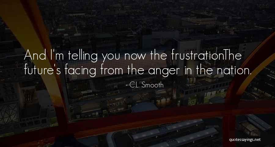 Rap And Hip Hop Quotes By C.L. Smooth Rap And Hip Hop Quotes By C.L. Smooth