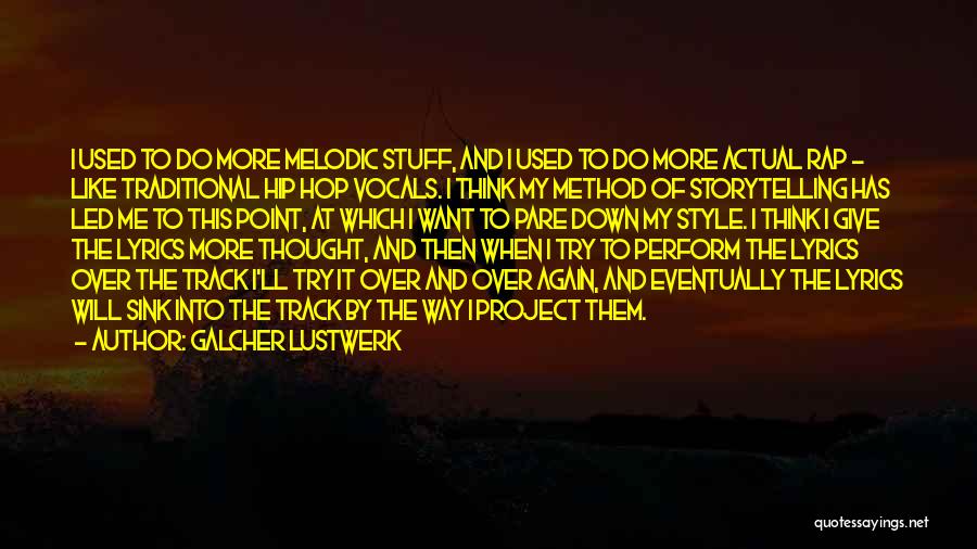 Rap And Hip Hop Quotes By Galcher Lustwerk