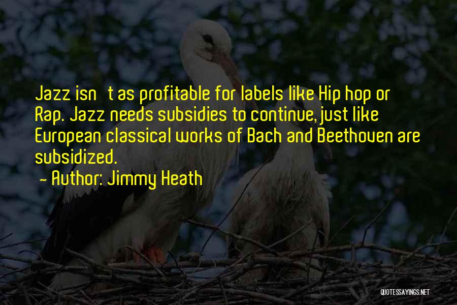 Rap And Hip Hop Quotes By Jimmy Heath