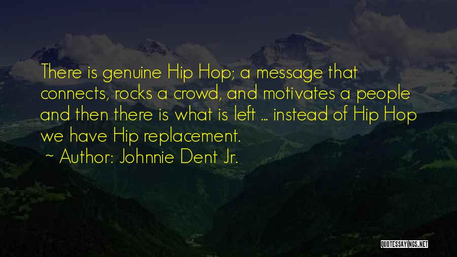 Rap And Hip Hop Quotes By Johnnie Dent Jr.