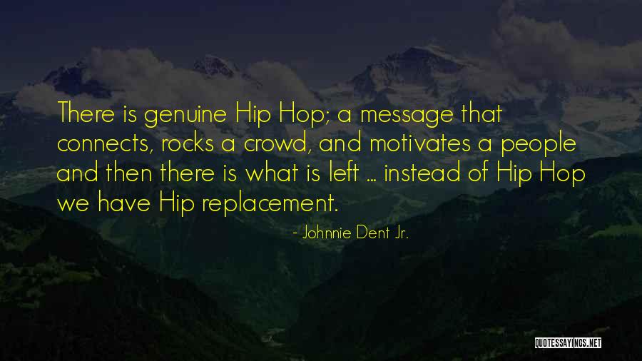 Rap And Hip Hop Quotes By Johnnie Dent Jr.