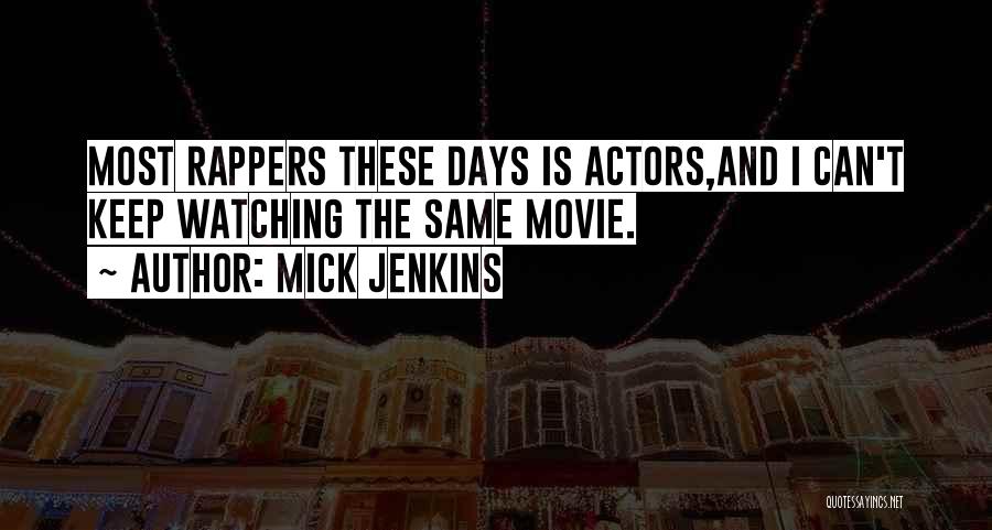 Rap And Hip Hop Quotes By Mick Jenkins