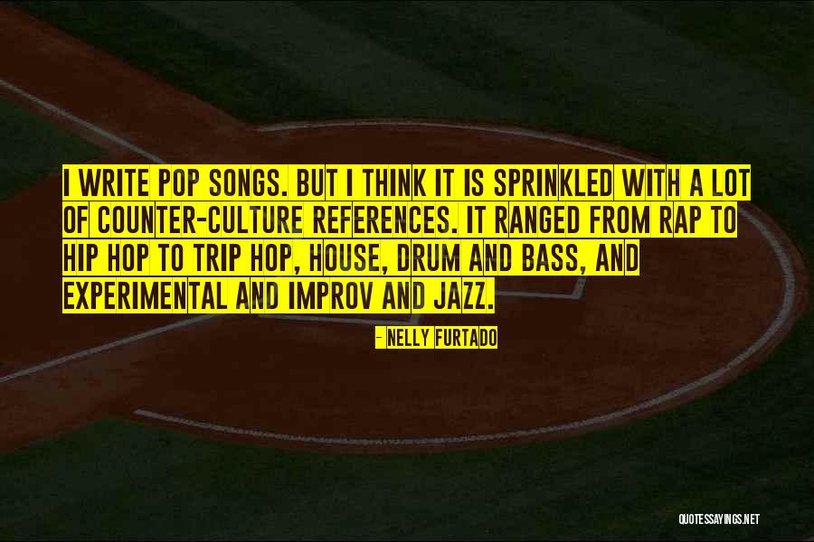 Rap And Hip Hop Quotes By Nelly Furtado Rap And Hip Hop Quotes By Nelly Furtado