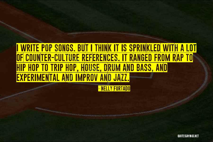 Rap And Hip Hop Quotes By Nelly Furtado