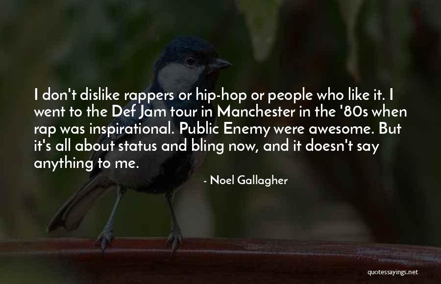 Rap And Hip Hop Quotes By Noel Gallagher