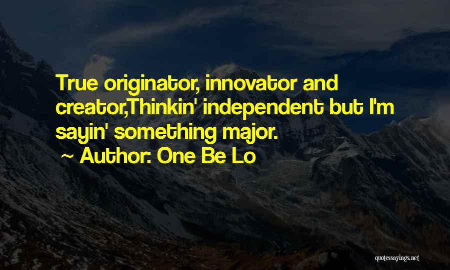 Rap And Hip Hop Quotes By One Be Lo