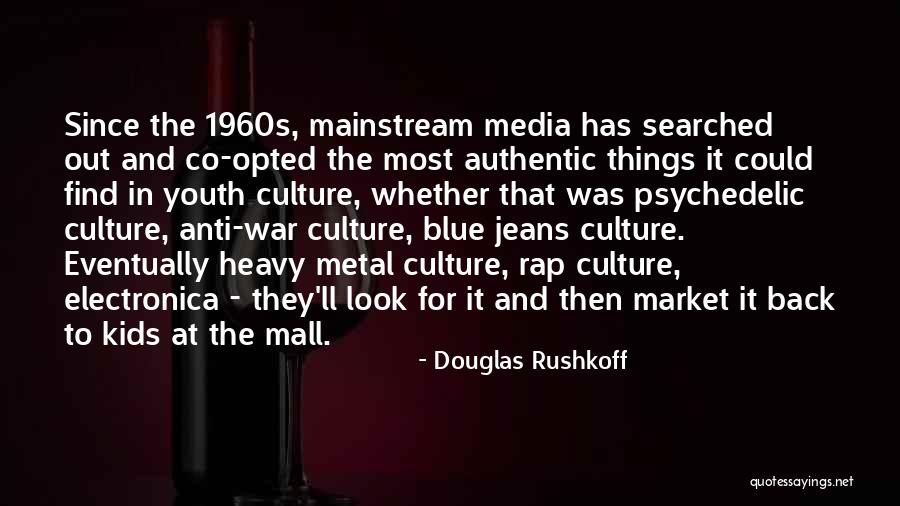 Rap Culture Quotes By Douglas Rushkoff