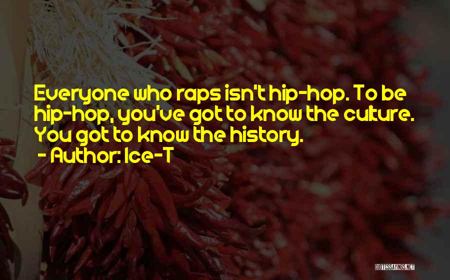 Rap Culture Quotes By Ice-T