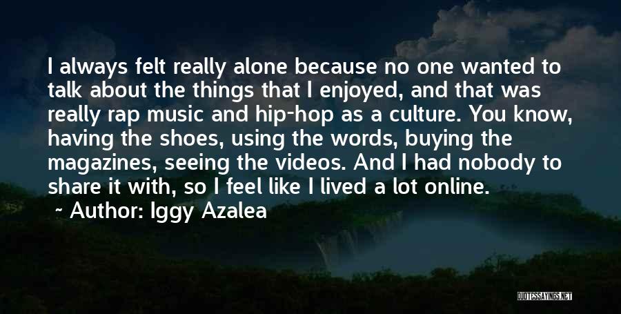 Rap Culture Quotes By Iggy Azalea