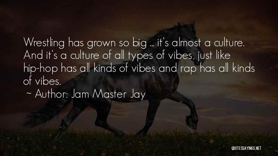 Rap Culture Quotes By Jam Master Jay