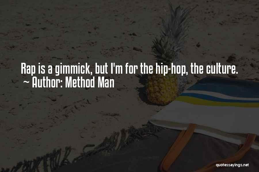 Rap Culture Quotes By Method Man