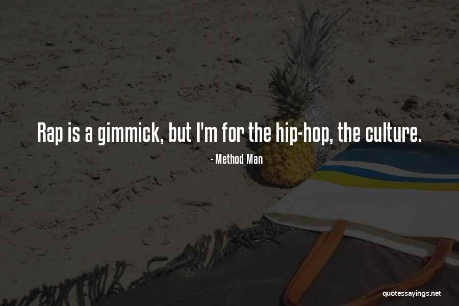 Rap Culture Quotes By Method Man