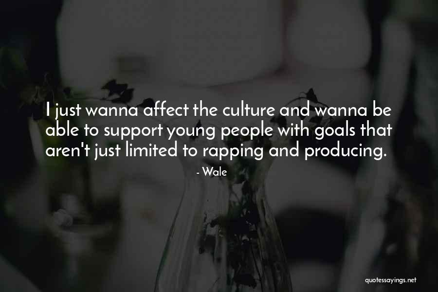 Rap Culture Quotes By Wale