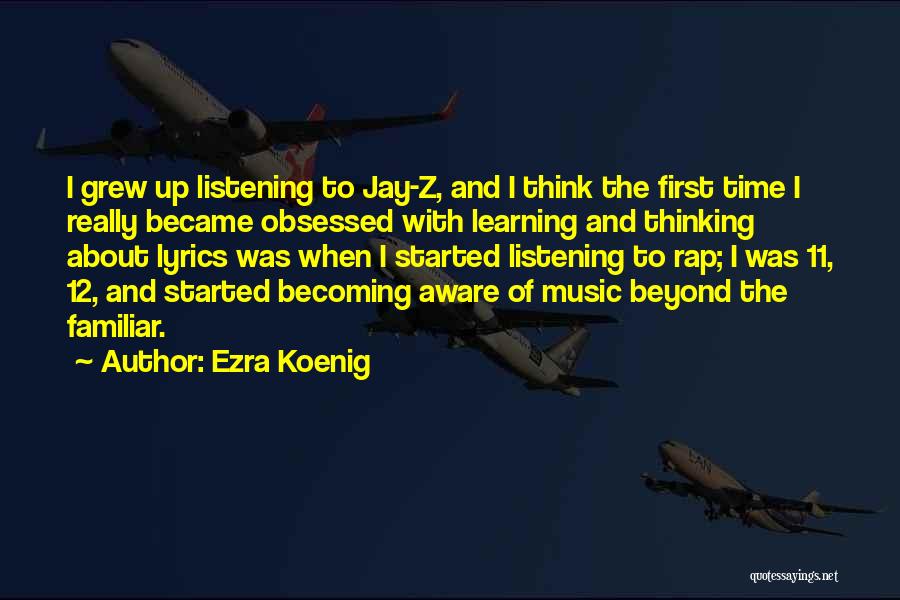 Rap Lyrics Quotes By Ezra Koenig