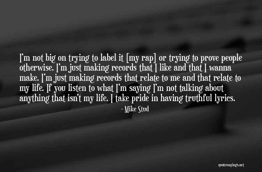 Rap Lyrics Quotes By Mike Stud