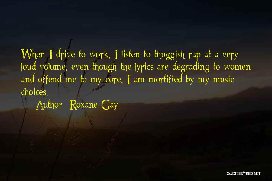 Rap Lyrics Quotes By Roxane Gay