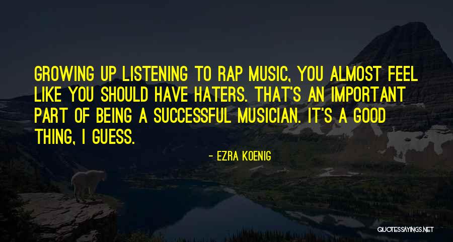 Rap Music Quotes By Ezra Koenig