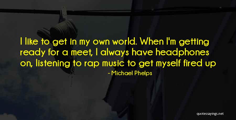 Rap Music Quotes By Michael Phelps Rap Music Quotes By Michael Phelps