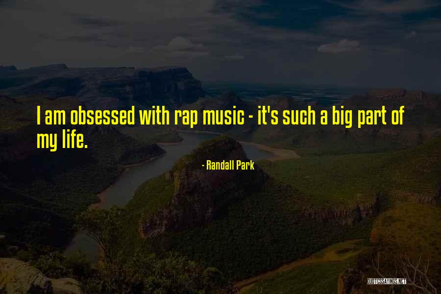 Rap Music Quotes By Randall Park