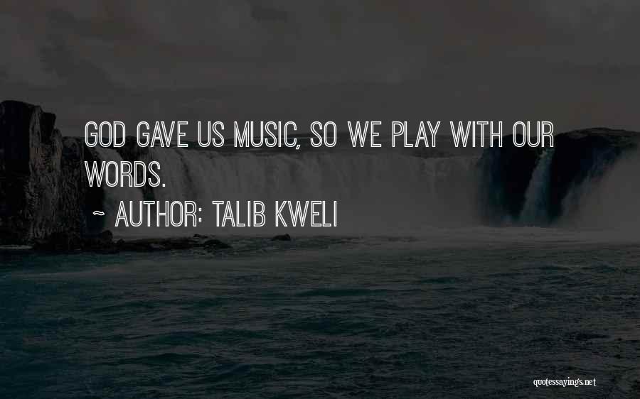 Rap Music Quotes By Talib Kweli