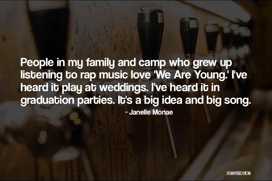 Rap Song Family Quotes By Janelle Monae Rap Song Family Quotes By Janelle Monae