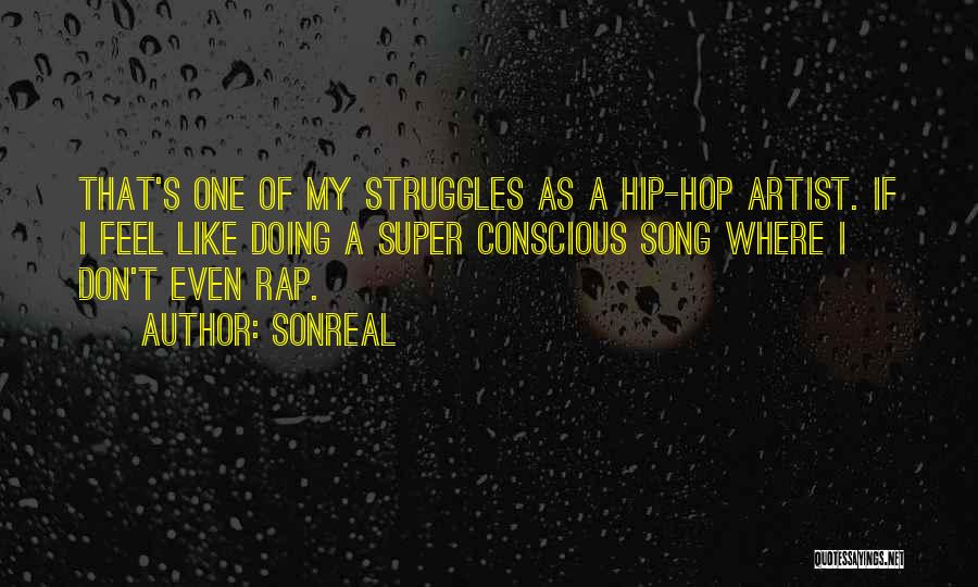 Rap Song Quotes By SonReal