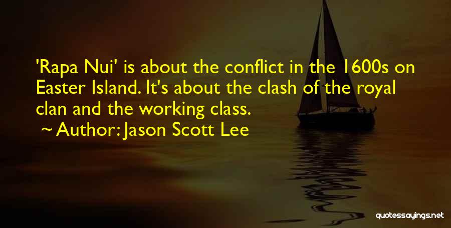 Rapa Nui Quotes By Jason Scott Lee