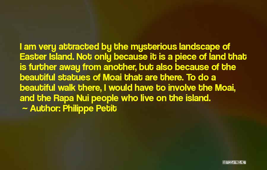 Rapa Nui Quotes By Philippe Petit