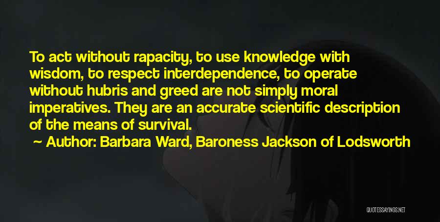 Rapacity Quotes By Barbara Ward, Baroness Jackson Of Lodsworth